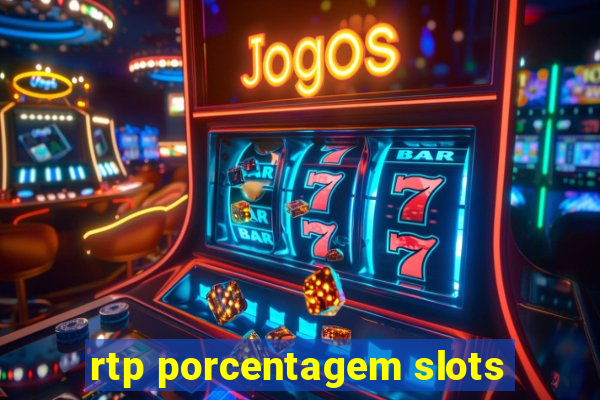 rtp porcentagem slots