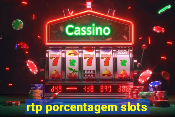 rtp porcentagem slots