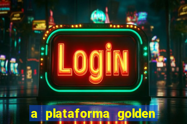 a plataforma golden slots paga mesmo