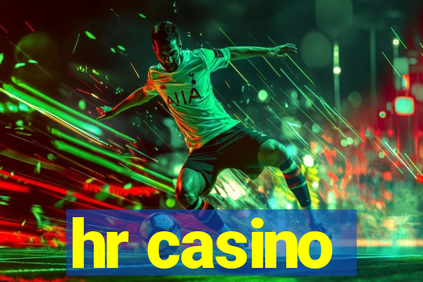 hr casino