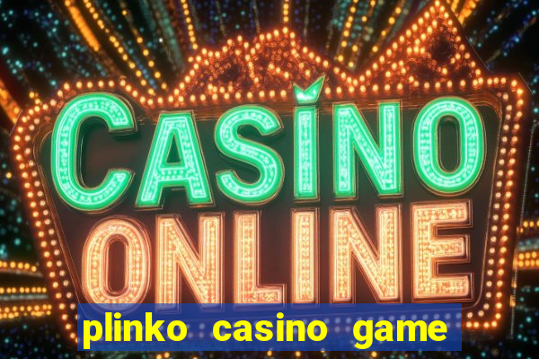 plinko casino game real money