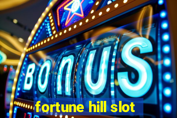 fortune hill slot