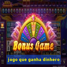 jogo que ganha dinhero