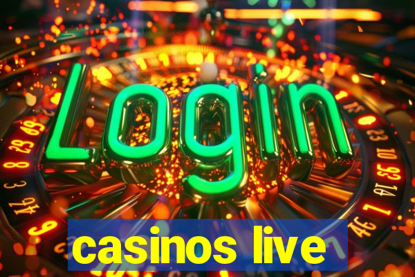 casinos live