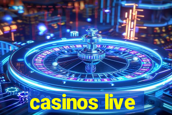 casinos live