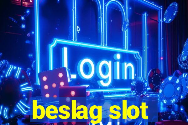 beslag slot