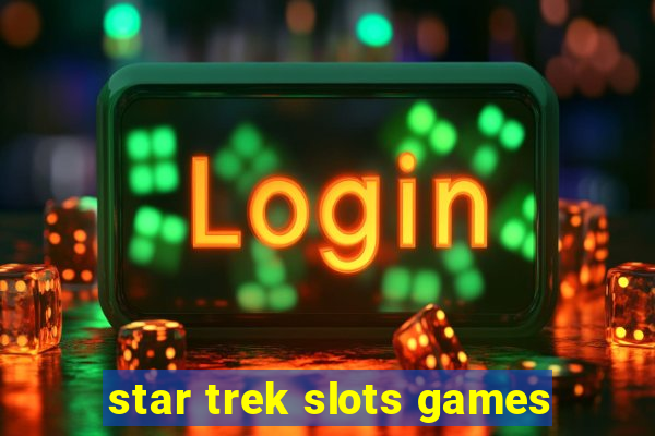 star trek slots games