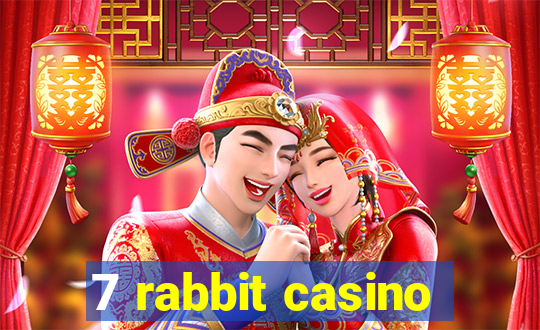 7 rabbit casino