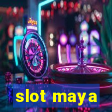 slot maya