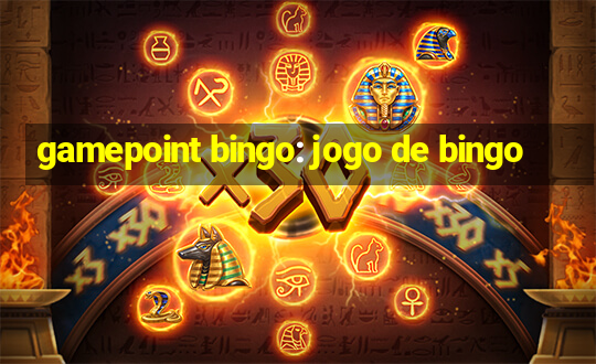 gamepoint bingo: jogo de bingo