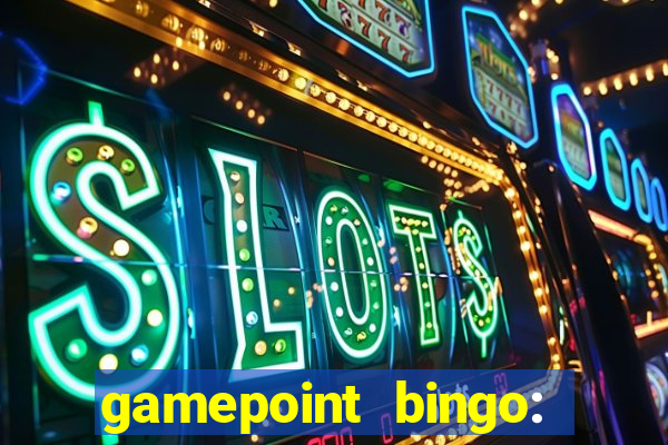 gamepoint bingo: jogo de bingo