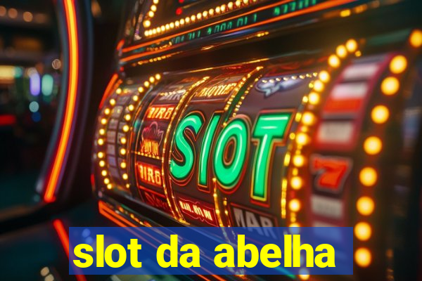 slot da abelha