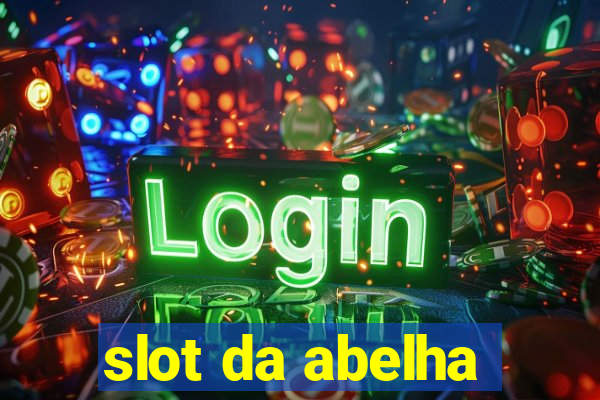 slot da abelha