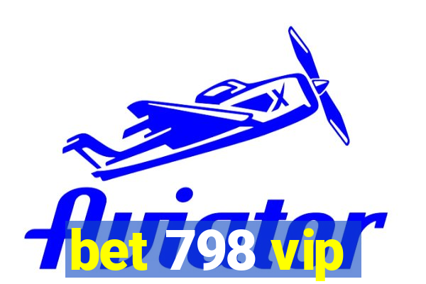 bet 798 vip