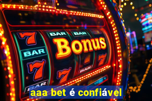 aaa bet é confiável