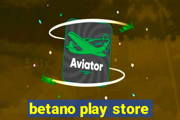 betano play store