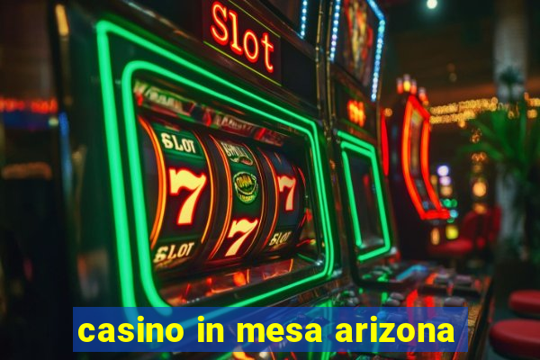 casino in mesa arizona