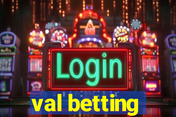 val betting