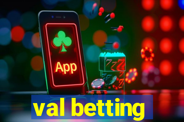 val betting