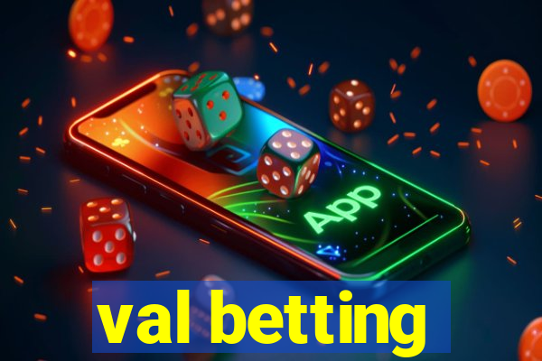 val betting