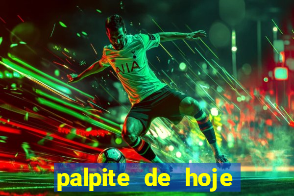 palpite de hoje futebol hoje