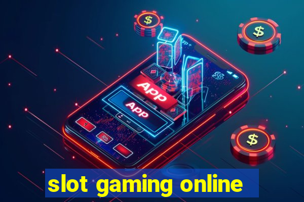 slot gaming online