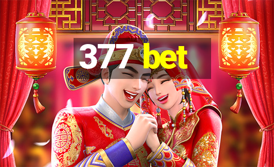 377 bet