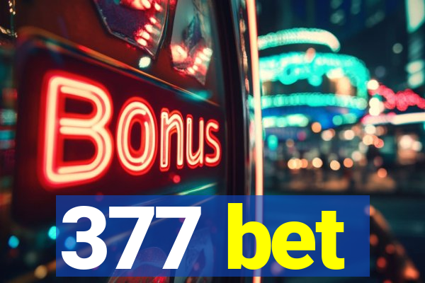 377 bet