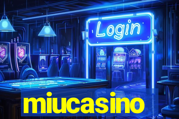 miucasino