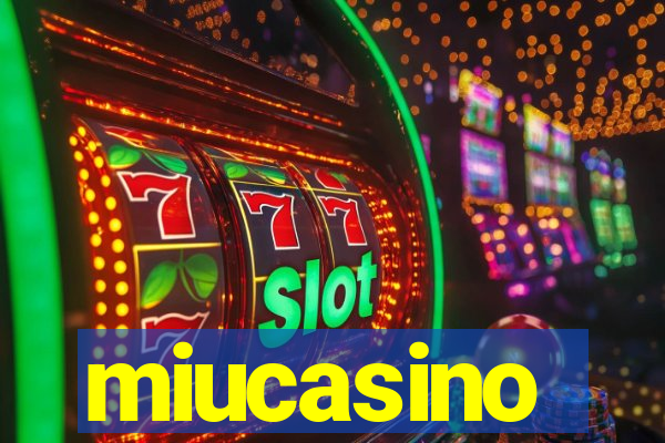 miucasino