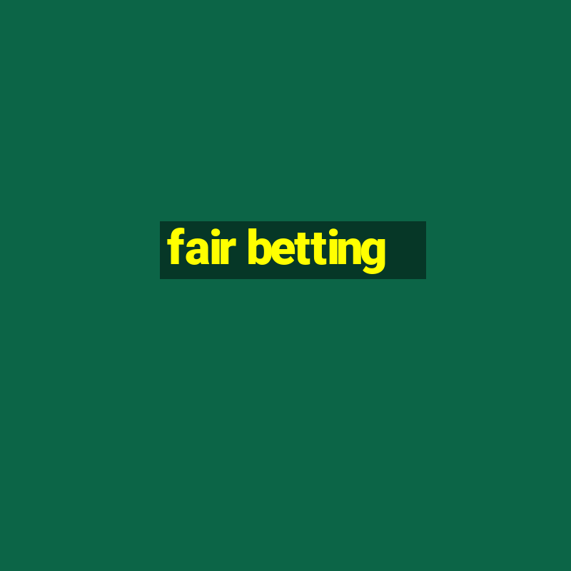 fair betting