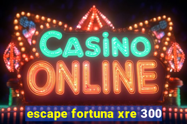 escape fortuna xre 300