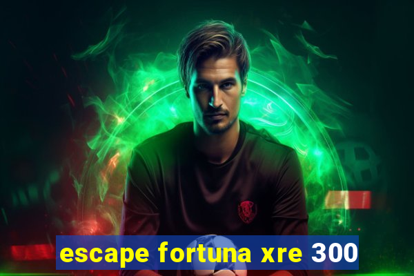 escape fortuna xre 300