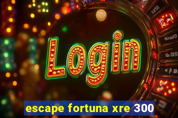 escape fortuna xre 300