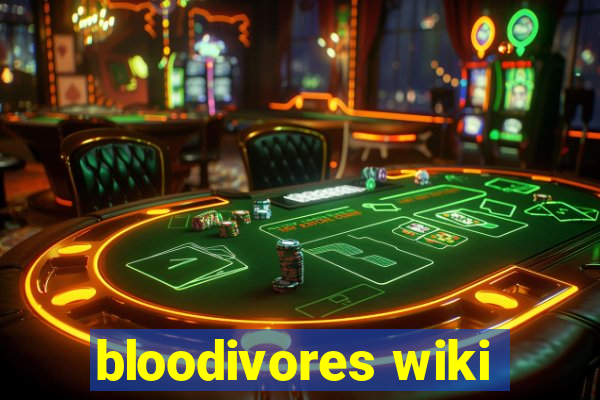 bloodivores wiki