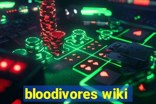 bloodivores wiki