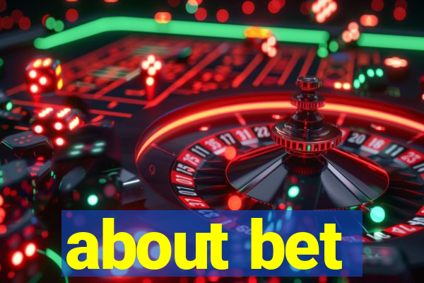 about bet