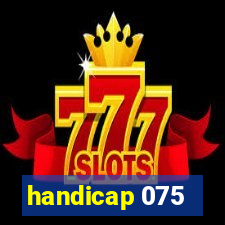 handicap 075