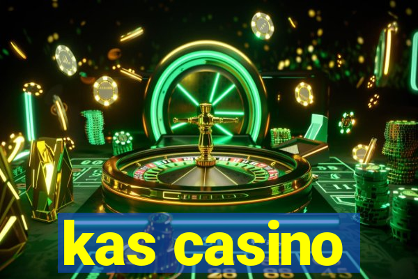 kas casino