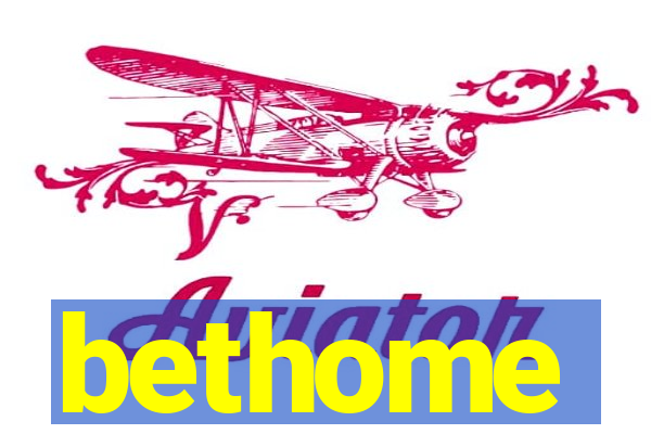 bethome