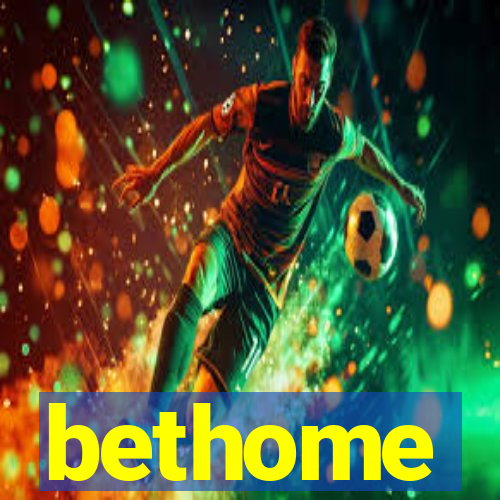 bethome