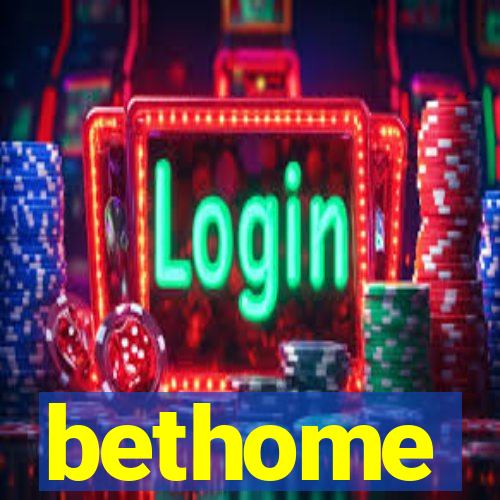 bethome