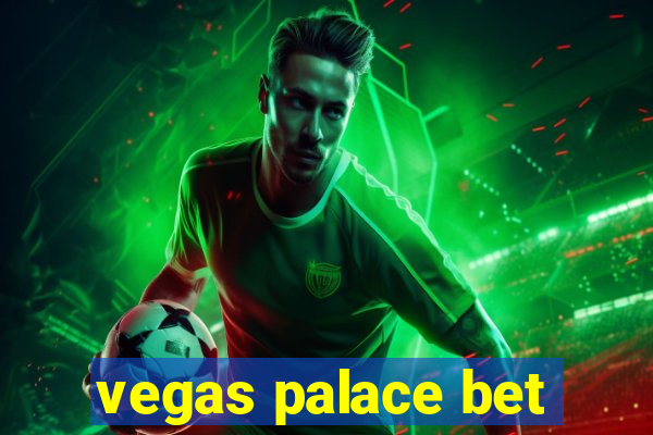 vegas palace bet