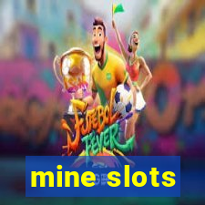 mine slots