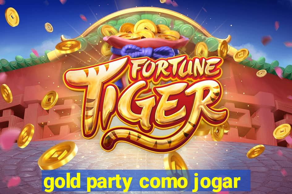 gold party como jogar