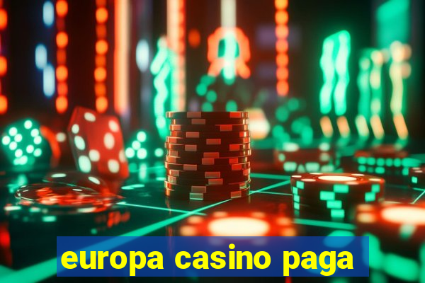 europa casino paga