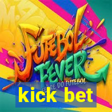 kick bet