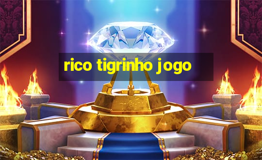 rico tigrinho jogo