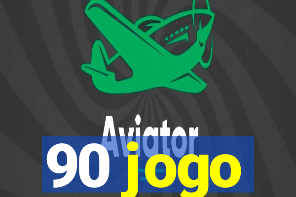 90 jogo