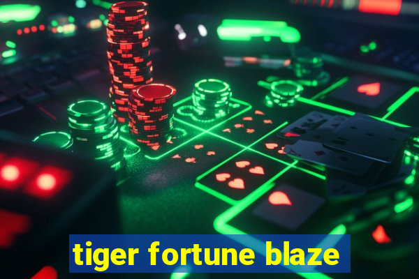 tiger fortune blaze